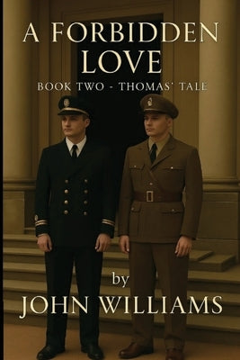 A Forbidden Love: Book Two Thomas' Tale by Williams, John