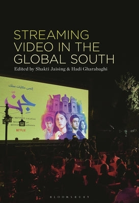 Streaming Video in the Global South by Jaising, Shakti