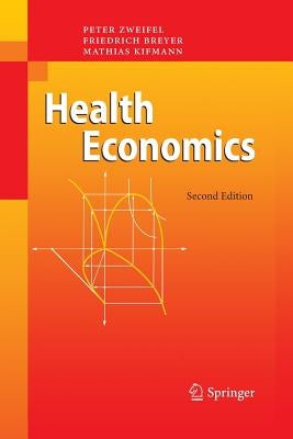 Health Economics by Zweifel, Peter