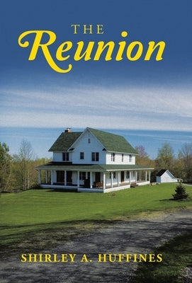 The Reunion by Huffines, Shirley A.