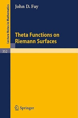 Theta Functions on Riemann Surfaces by Fay, J. D.