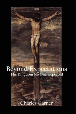 Beyond Expectations by Garner, Charles