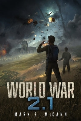 World War 2.1 by McCann, Mark E.