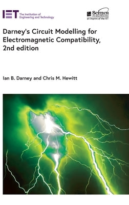 Darney's Circuit Modelling for Electromagnetic Compatibility by Darney, Ian B.