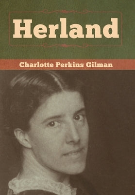 Herland by Gilman, Charlotte Perkins