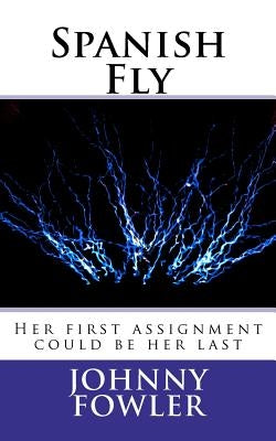 Spanish Fly by Fowler, Johnny