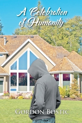A Celebration of Humanity by Bostic, Gordon