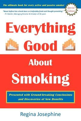 Everything Good about Smoking by Josephine, Regina