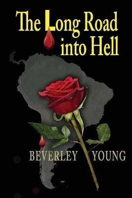 The Long Road into Hell by Young, Beverley