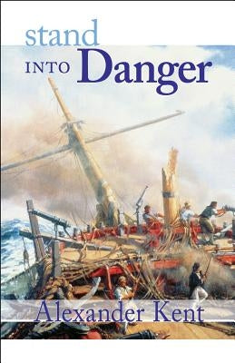 Stand Into Danger by Kent, Alexander