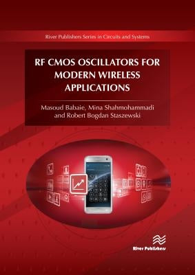 RF CMOS Oscillators for Modern Wireless Applications by Babaie, Masoud