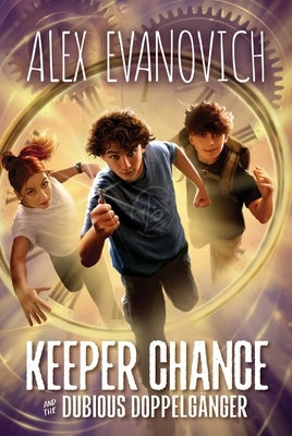 Keeper Chance and the Dubious Doppelg?nger by Evanovich, Alex
