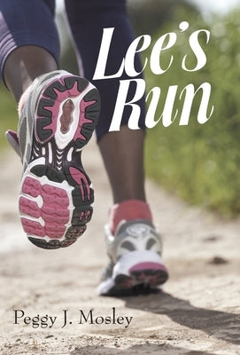 Lee's Run by Mosley, Peggy J.