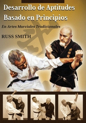 Desarrollo de Aptitudes Basado en Principios: En Artes Marciales Tradicionales by McCarthy, Patrick