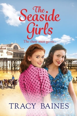The Seaside Girls by Baines, Tracy