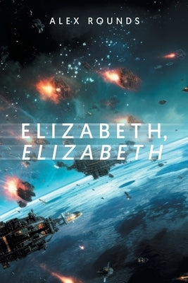 Elizabeth, Elizabeth by Rounds, Alex