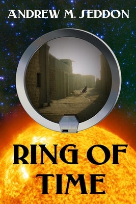 Ring of Time: Tales of a Time-Traveling Historian in the Roman Empire by Seddon, Andrew M.