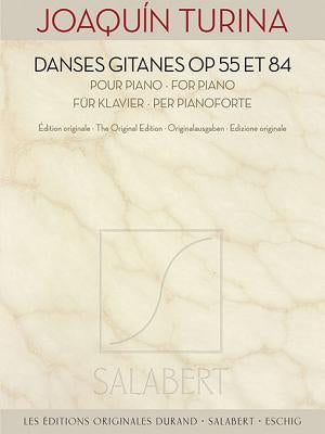Danses Gitanes Op. 55 and 84: The Original Edition by Turina, Joaquin