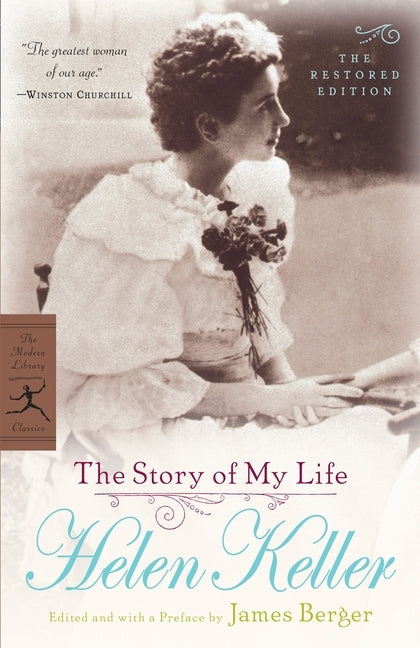 The Story of My Life: The Restored Edition by Keller, Helen