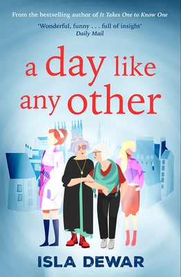 A Day Like Any Other by Dewar, Isla