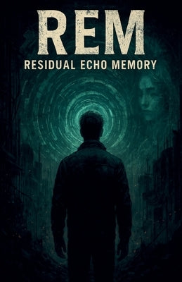 Rem: Residual Echo Memory by McCarthy, James