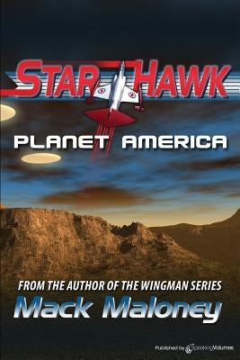 Planet America: Starhawk by Maloney, Mack