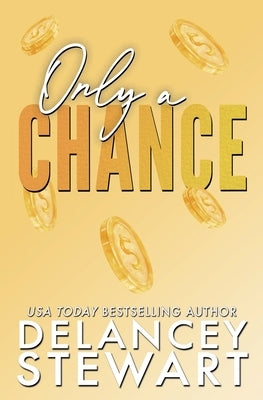 Only A Chance by Stewart, Delancey