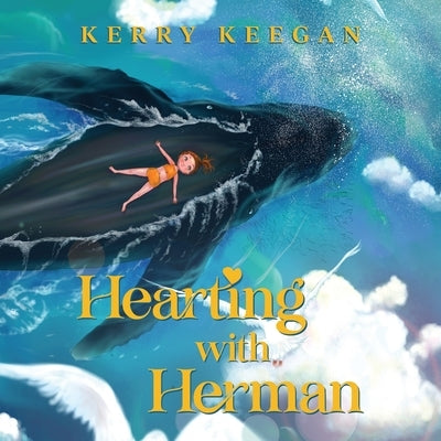 Hearting With Herman: You are Never Alone by Keegan, Kerry