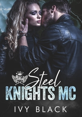 Steel Knights MC Books 1 - 5: An Alpha Male Biker Romance by Black, Ivy
