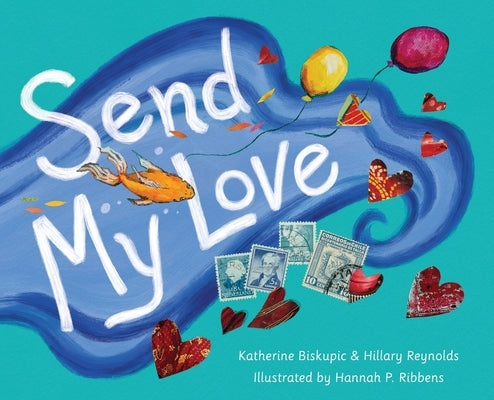Send My Love by Biskupic, Katherine