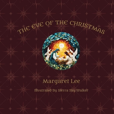 The Eve of the Christmas by Lee, Margaret