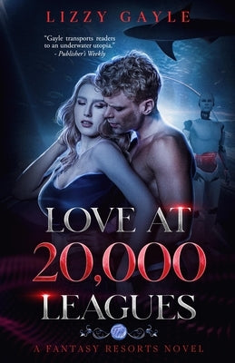 Love at 20,000 Leagues by Gayle, Lizzy