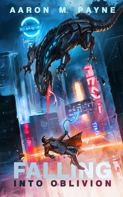 Falling Into Oblivion by Payne, Aaron M.