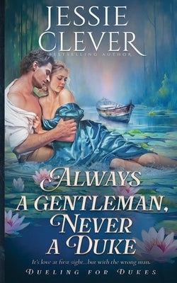 Always a Gentleman, Never a Duke by Clever, Jessie