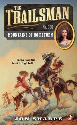 The Trailsman #366: Mountains of No Return by Sharpe, Jon