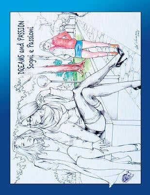 DREAMS and PASSION: Sogni e Passioni by Vaccari, Alfonso