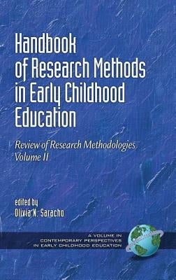 Handbook of Research Methods in Early Childhood Education: Review of Research Methodologies, Volume II (Hc) by Saracho, Olivia N.
