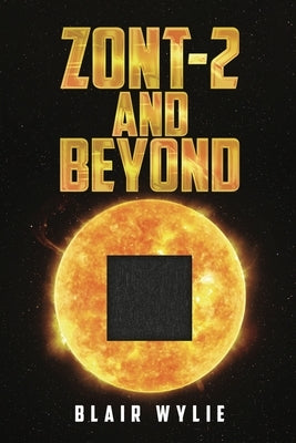 ZONT-2 and Beyond by Wylie, Blair