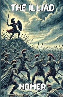 The Iliad(Illustrated) by Homer