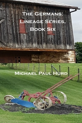 The Germans: Lineage Series, Book Six by Hurd, Michael Paul