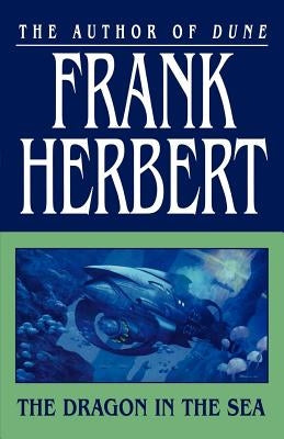 The Dragon in the Sea by Herbert, Frank