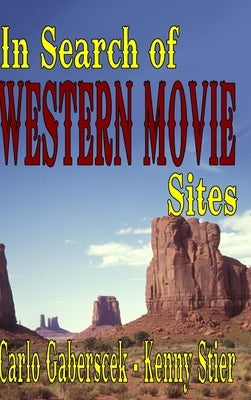 In Search of Western Movie Sites by Gaberscek, Carlo