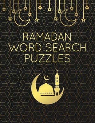 Ramadan Word Search Puzzles: 100 Large Print Word Find Puzzle Games With Solutions: Islamic-Themed Ramadan Activity Book For Adults & Kids by Publishing, Marhaba