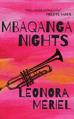 Mbaqanga Nights by Meriel, Leonora