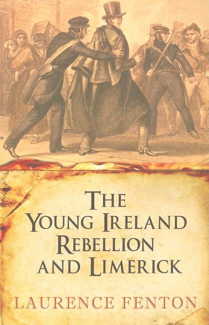 The Young Ireland Rebellion and Limerick by Fenton, Laurence