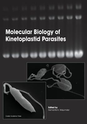 Molecular Biology of Kinetoplastid Parasites by Majumder, Hemanta K.