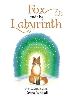 Fox and the Labyrinth by Whitall, Debra