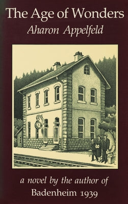 Age of Wonders by Appelfeld, Aharon