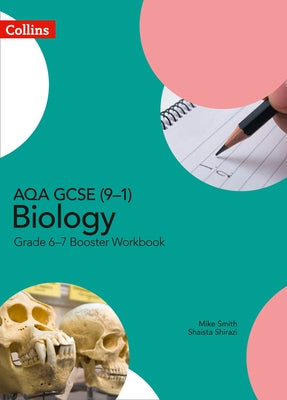 GCSE Science 9-1 - Aqa GCSE (9-1) Biology Grade 6-7 Booster Workbook by Smith, Mike