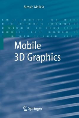 Mobile 3D Graphics by Malizia, Alessio